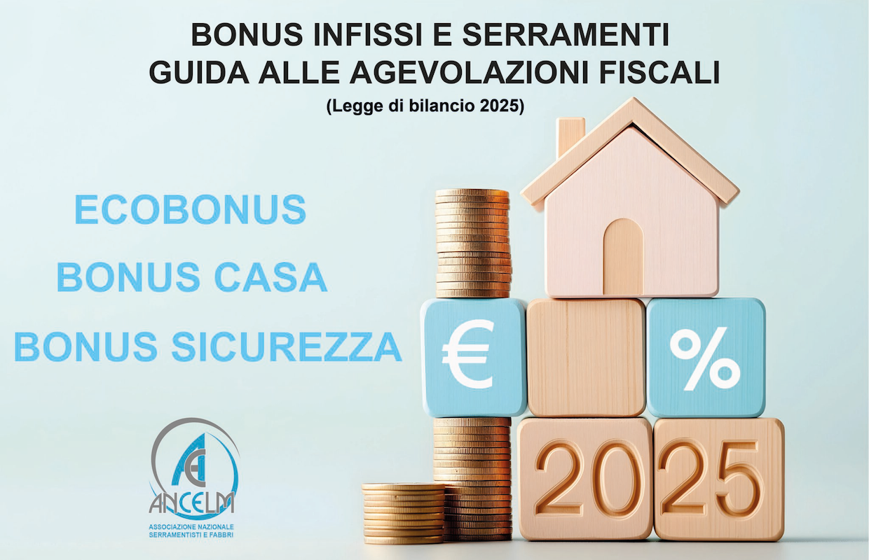 Bonus infissi e serramenti - Guida alle detrazioni fiscali 2025 - Legge di bilancio 2025 - ANCELM